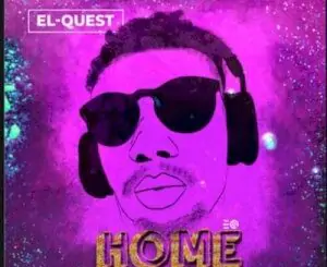 Official Music Video: EL-Quest  –  “Home”
