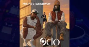 Mr P - Odo ft. Stonebwoy | MP3 Audio Download