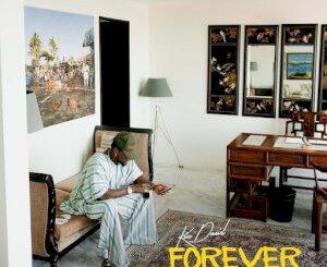 Kizz Daniel Announces Forever ft. Jahmiel  Afrobeats Meets Dancehall