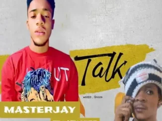 Master Jay - Talk Ft Kazy Vibe Boy