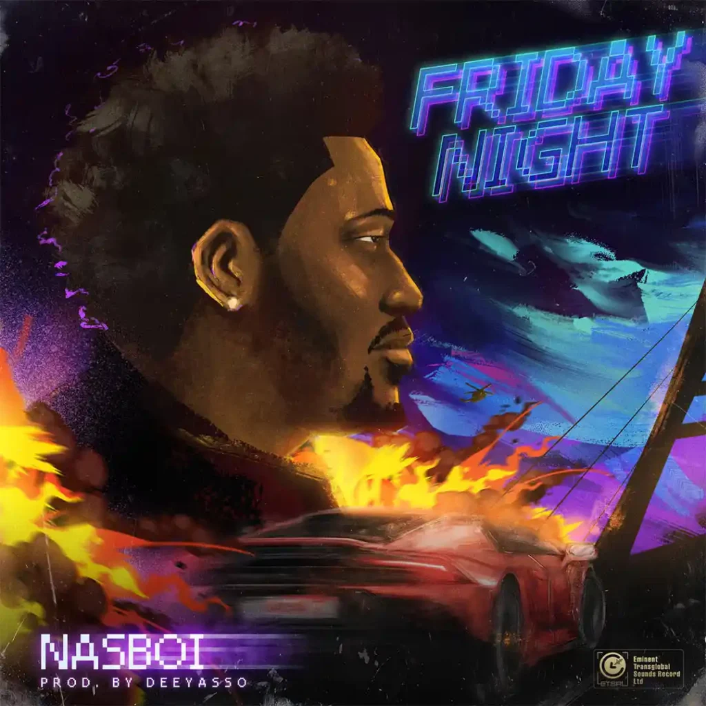 Nasboi – Friday Night