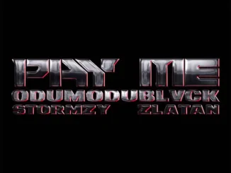 ODUMODUBLVCK – PAY ME ft. Stormzy & Zlatan