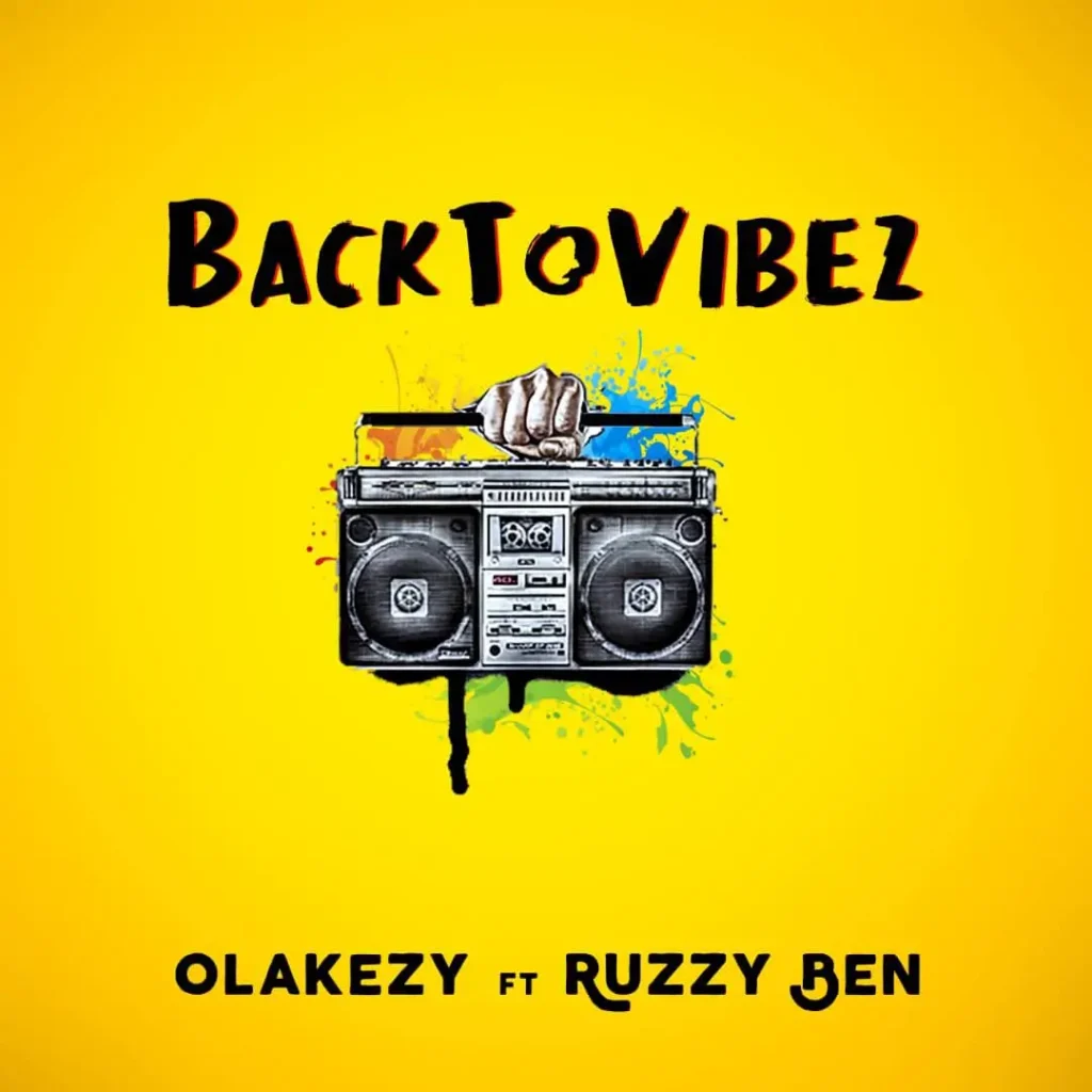 Olakezy – Back To Vibez Ft Ruzzy Ben