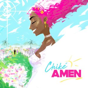 Audio + Video Chike – Amen
