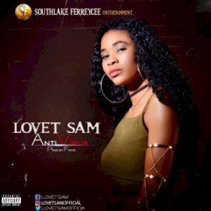VIDEO+AUDIO: Lovet Sam – ANTIVIRUS