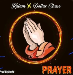 Kalam - prayer ft chase dollar