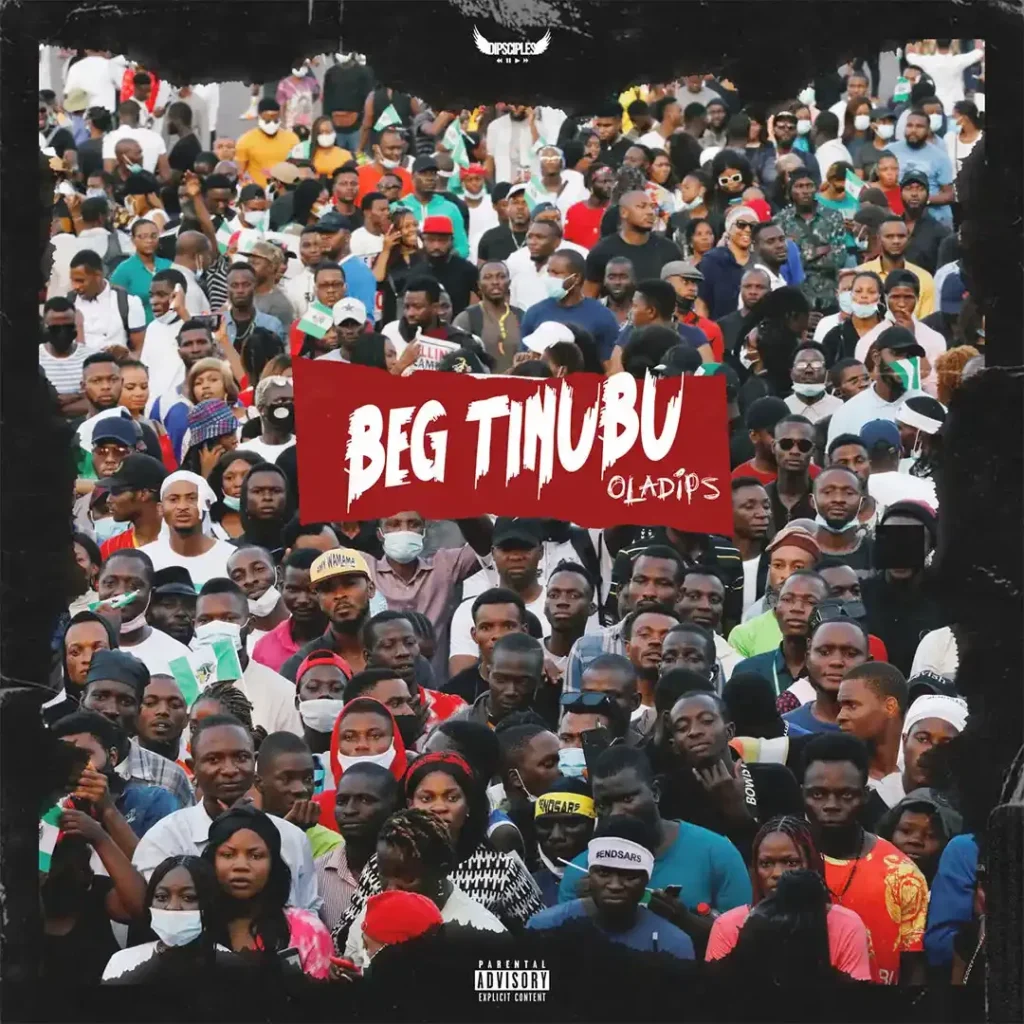 Oladips – Beg Tinubu