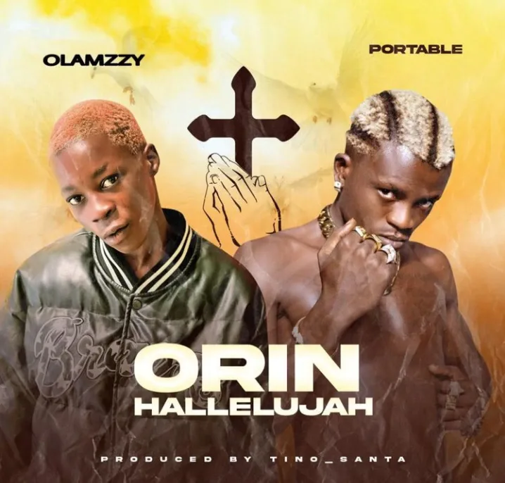 Olamzzy – Orin Hallelujah Ft. Portable