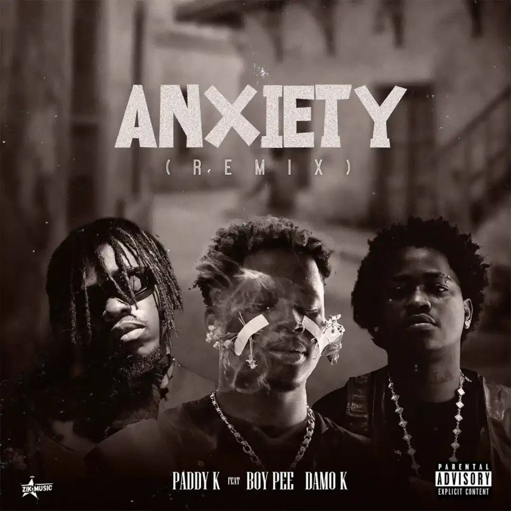 Paddy K – Anxiety (Remix) Ft. BoyPee & Damo K
