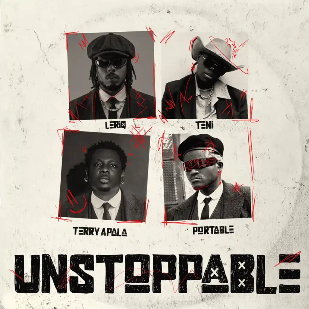 LeriQ – Unstoppable ft. Teni, Portable & Terry Apala