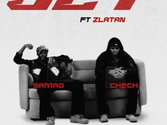 Samad – JET Ft. Chech & Zlatan