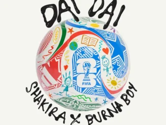 Shakira – Dai Dai Ft. Burna Boy