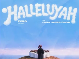 Zoro Swagbag – Halleluyah Ft. Loud Urban Choir