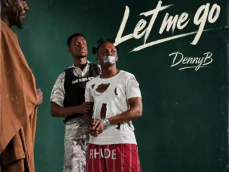 DennyB – Let me go
