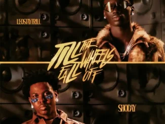 LeoStayTrill – Till The Wheels Fall Off Ft. Shoday