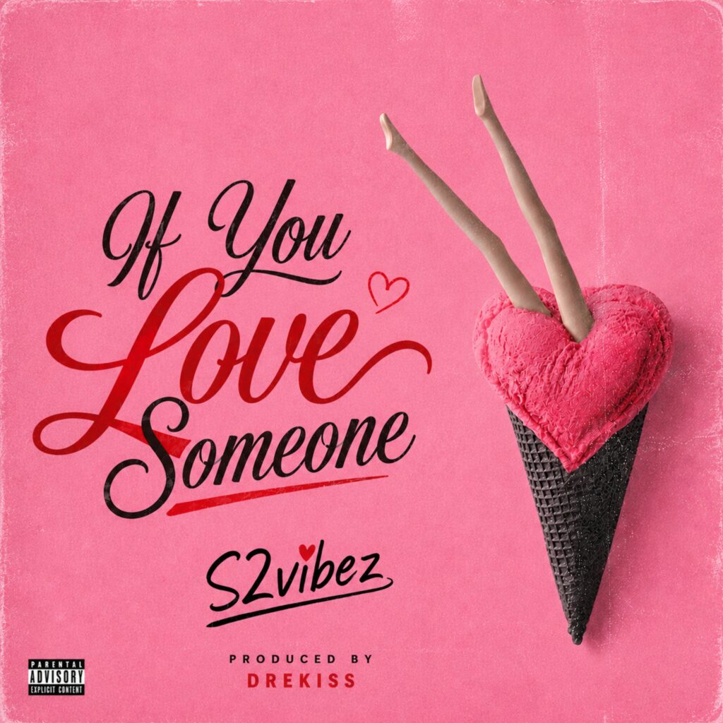 S2vibez – If you love someone