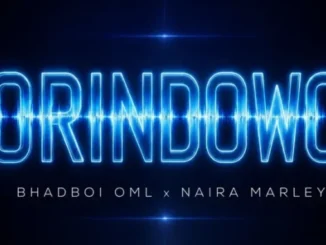 Bhadboi OML – Orindowo Ft. Naira Marley
