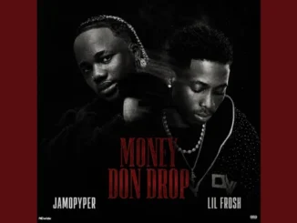Jamopyper – Money Don Drop Ft. Lil Frosh