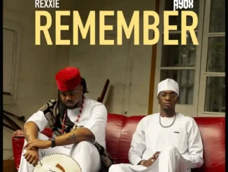 Rexxie – REMEMBER ft. Ayox