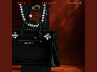 Tiphe – Amiri Ft. Rybeena x Priesst