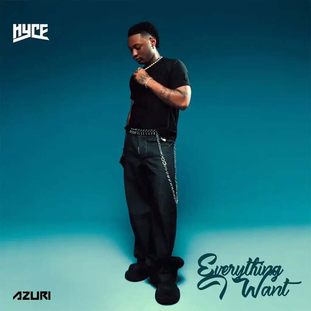 Hyce – Everything I Want