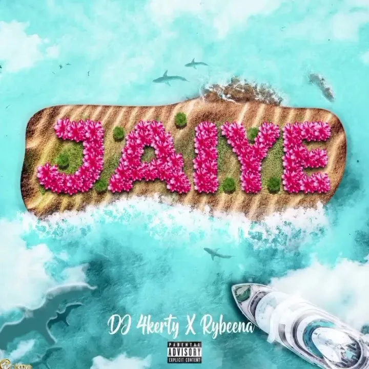 DJ 4kerty – Jaiye Ft. Rybeena