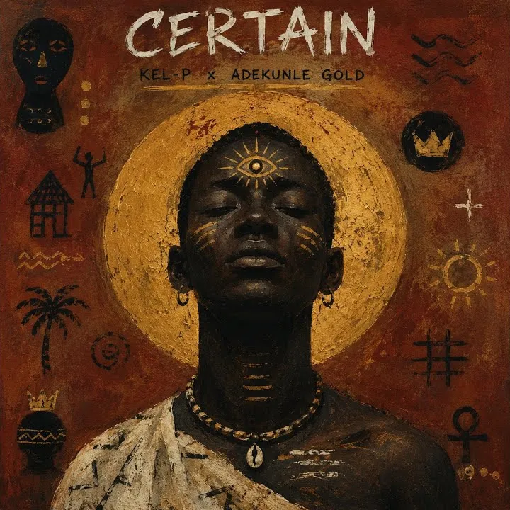 kel-P – Certain Ft. Adekunle Gold