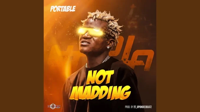 Portable – Not Madding