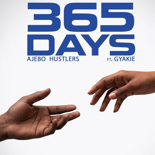 Ajebo Hustlers – 365 Days Ft. Gyakie