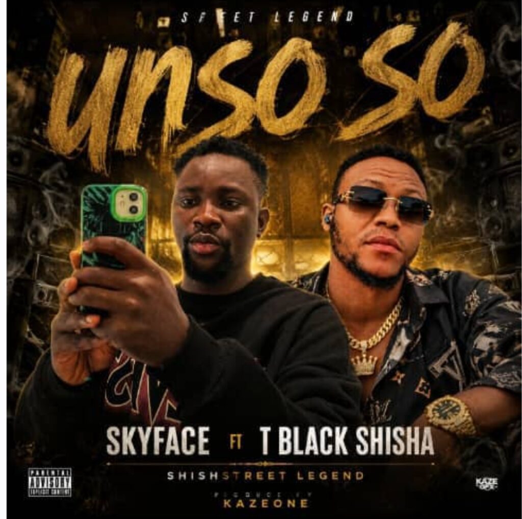 Skyface – unso so ft T black shisha