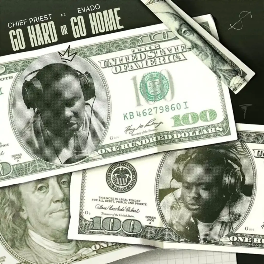Chief Priest – Go Hard Or Go Home ft. Evado