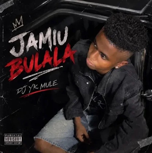 DJ YK Mule – Jamiu Bulala
