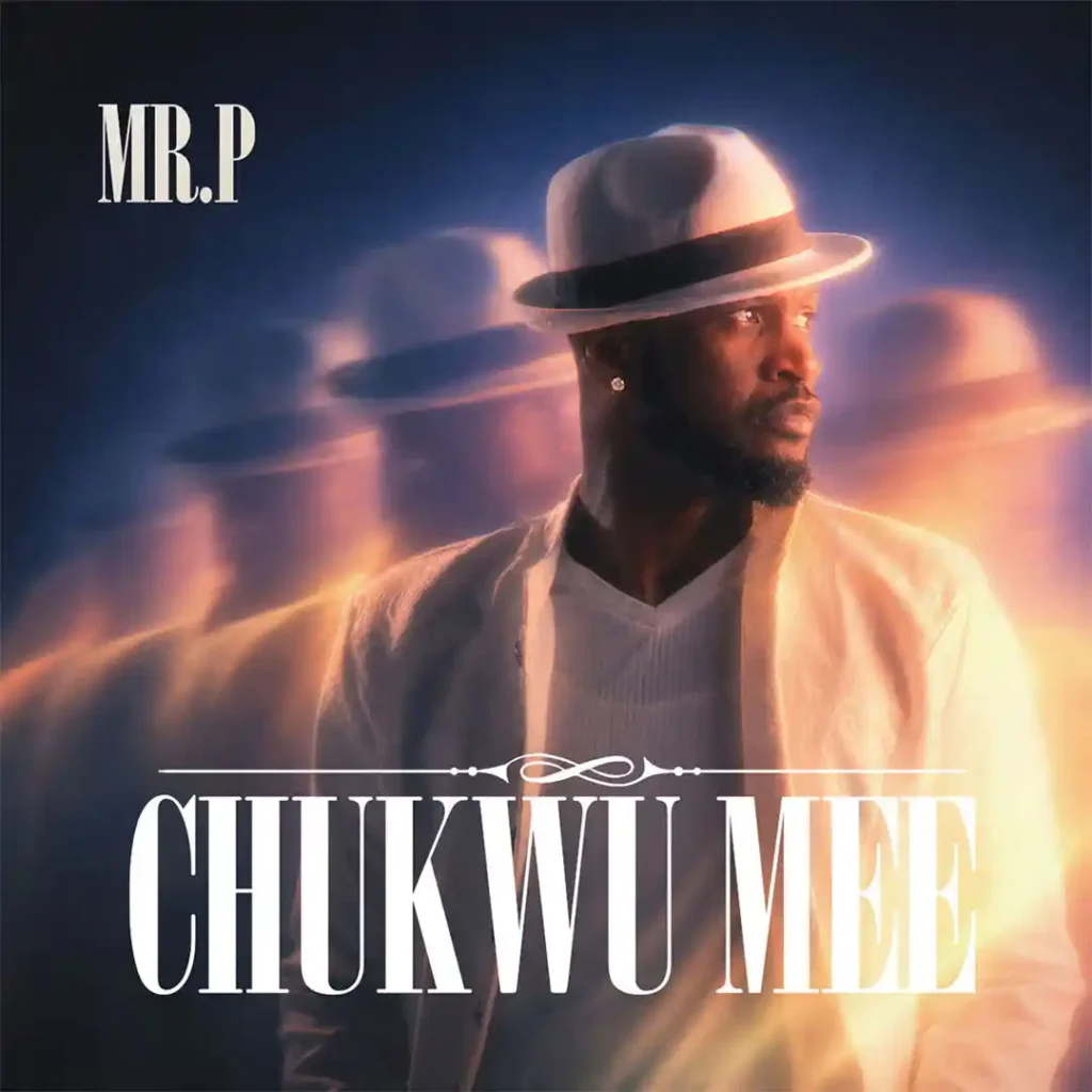 Mr. P – Chukwu Mee